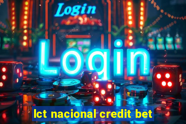 lct nacional credit bet